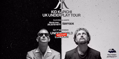 SOLD OUT | KID KAPICHI at The Underworld - London