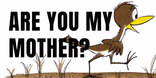 Are You My Mother? (Prima)