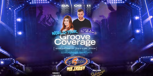 Groove Coverage LIVE @ LaBoom