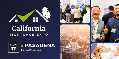 California Mortgage Expo \u2014 Pasadena
