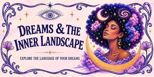 Dreams & The Inner Landscape
