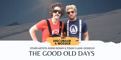 Back to the good old days: met o.a. Discobaar A Moeder