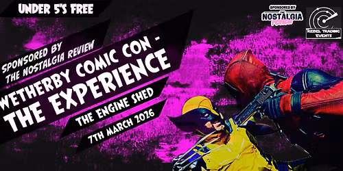 Wetherby Comic Con The Experience