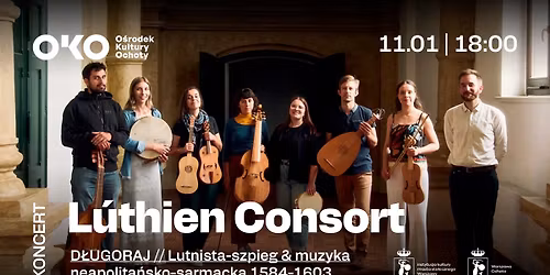 Koncert L\u00fathien Consort w Warszawie \/\/ Lutnista-szpieg & muzyka neapolita\u0144sko-sarmacka 1584-1603
