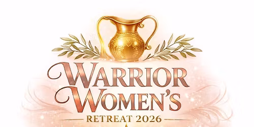 Warrior Women's Retreat 2026