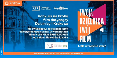 TWOJA DZIELNICA, TW\u00d3J FILM \u2013 konkurs na kr\u00f3tki film dotycz\u0105cy Dzielnicy I Krakowa
