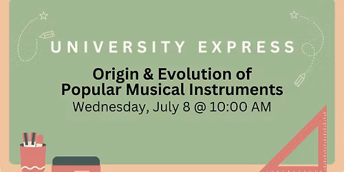 Origin & Evolution of Popular Musical Instruments