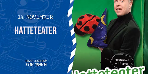 Hatteteater (3-10 \u00e5r) \/\/ B\u00f8rne- og Kulturhuset