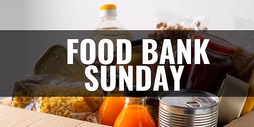 Food Bank Sunday