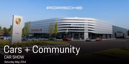 Porsche Cars + Community Car Show