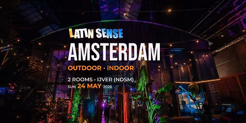 \ud83c\udf89 LATIN SENSE PARTY | AMSTERDAM | OUTDOOR & INDOOR | \ud83c\udfe0 2 ROOMS \ud83d\udd25 | 24 MAY