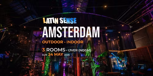 \ud83c\udf89 LATIN SENSE PARTY | AMSTERDAM | OUTDOOR & INDOOR | \ud83c\udfe0 3 ROOMS \ud83d\udd25 | 24 MAY