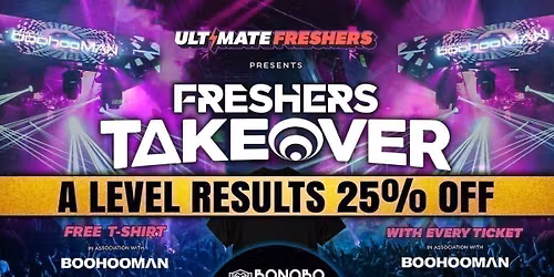 A-LEVEL RESULTS 25% OFF SALE TICKET \ud83c\udf93  \u26a0\ufe0f 24 HOURS ONLY! \u26a0\ufe0f FRESHERS TAKEOVER CHESTER 2026 \u26a1\ufe0f Official Student Partners with BoohooMAN \ud83d\udc55 Free T-Shirt with Every Ticket - Sold Out 15 Years Running!
