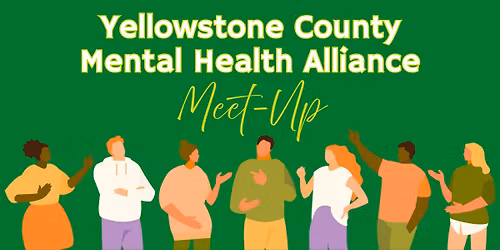Yellowstone County Mental Health Alliance Monthly Meet-Up - January