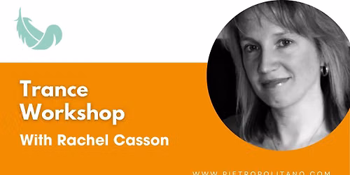 Trance Workshop with Rachel Casson @ Spiritual Awakenings