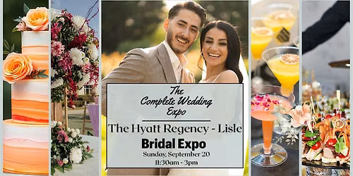 The Complete Wedding Expo hosts Bridal Expo at Hyatt Regency - Lisle