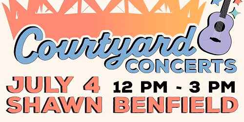 Courtyard Concert: Shawn Benfield