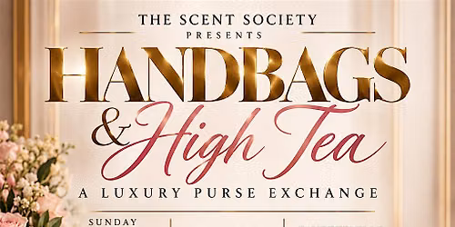Handbags & High Tea A Luxury Ladies\u2019 Fall Purse Exchange