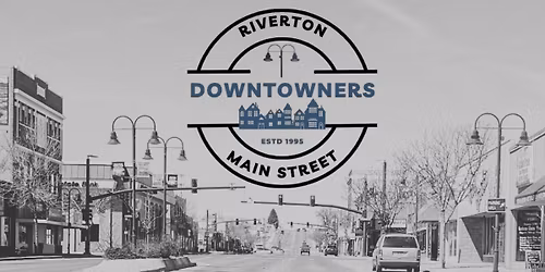 The Riverton Downtowners ~ General Monthly Meeting