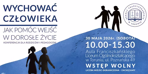 Wychowa\u0107 Cz\u0142owieka. Jak pom\u00f3c wej\u015b\u0107 w doros\u0142e \u017cycie.