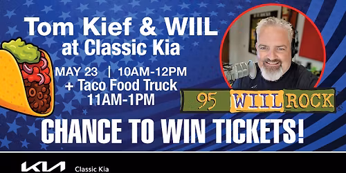 Tom Kief & WIIL at Classic Kia + Taco Food Truck
