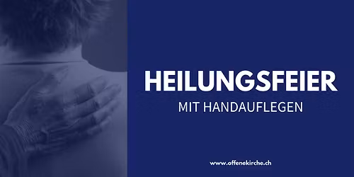 Heilungsfeier mit Handauflegen