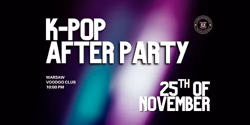 K-POP PARTY: After Party | Opera | Warsaw | 16+