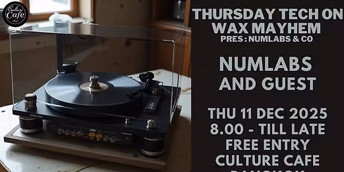 THURSDAY TECH on Wax Mayhem' Pres; Numlabs & Co