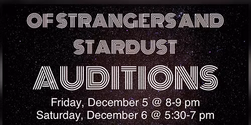 Of Strangers and Stardust - 2nd Live Auditions
