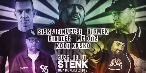 Siska Finuccsi, Bigmek, Riddler, MC G\u0151z, Kool Kasko - STENK, Budapest
