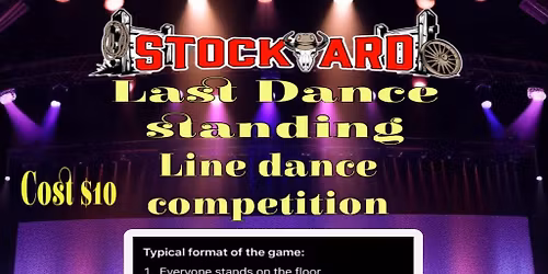 Last Dance Standing Line Dance Competition & Open Dance Night live at Stockyard