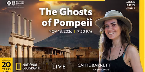 National Geographic Live: The Ghosts of Pompeii With Caitie Barrett