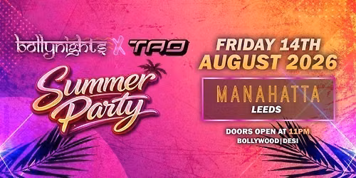 Leeds Bollynights  - Summer party | 14 August | Manahatta Greek street 