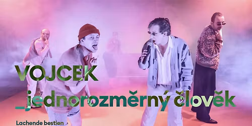 Lachende bestien: VOJCEK_jednorozm\u011brn\u00fd \u010dlov\u011bk