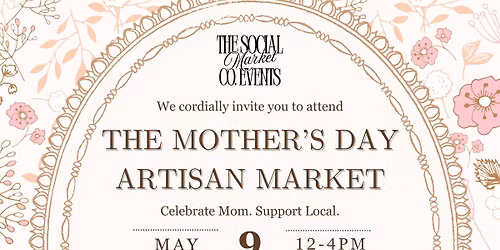 The Mother\u2019s Day Artisan Market
