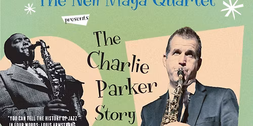 Neil Maya Quartet's Charlie Parker Story at Lee Memorial Hall