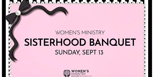 Women's Ministry Sisterhood Banquet