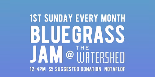 Bluegrass Jam @ The Watershed