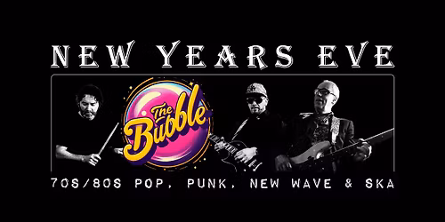 NEW YEARS EVE | THE BUBBLE @ THE MEXICO INN