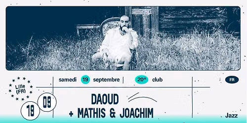 daoud + Mathis & Joachim \u2219 L'A\u00e9ronef | Club