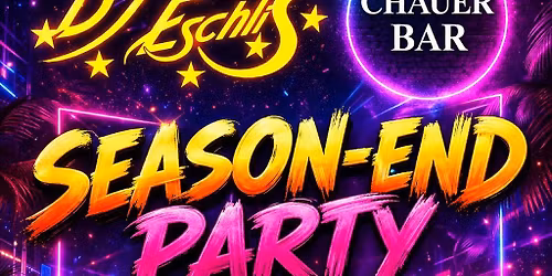 Season End Party mit DJ Eschli S 