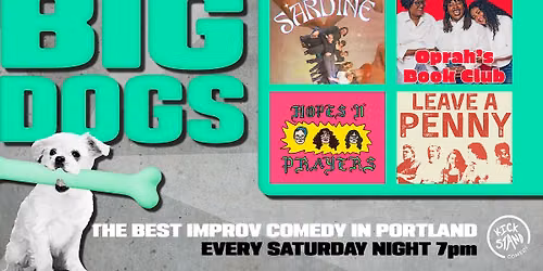 Big Dogs: The Best Improv Comedy in Portland!