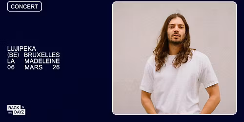 Lujipeka \u2022 La Madeleine, Bruxelles