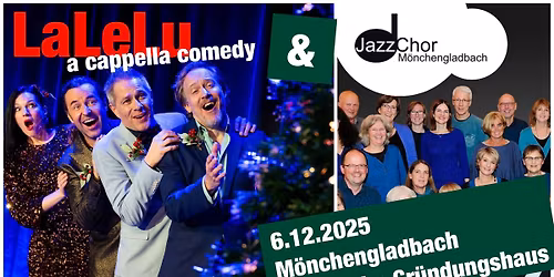 M\u00f6nchengladbach - Weihnachten mit LaLeLu a cappella comedy und dem JAZZCHOR M\u00f6nchengladbach