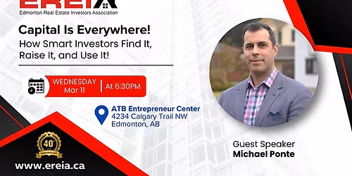 Capital is Everywhere! How Smart Investors Find It, Raise It, and Use It!