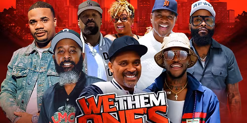 We Them One's Comedy Tour Hollywood FL