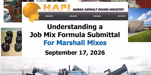 Understanding a Job Mix Formula Submittal Workshop - Oahu 09\/17\/26