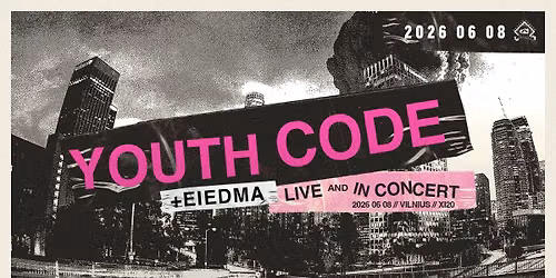 Youth Code [US] \/ Eiedma [LT\/BE] \/\/ 06.08 \/\/ XI20