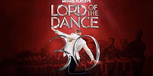 Lord of The Dance - 30th Anniversary at The Oval Hall at Sheffield City Hall