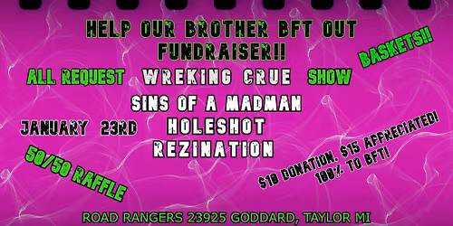 HELP OUR BROTHER BFT OUT FUNDRAISER!